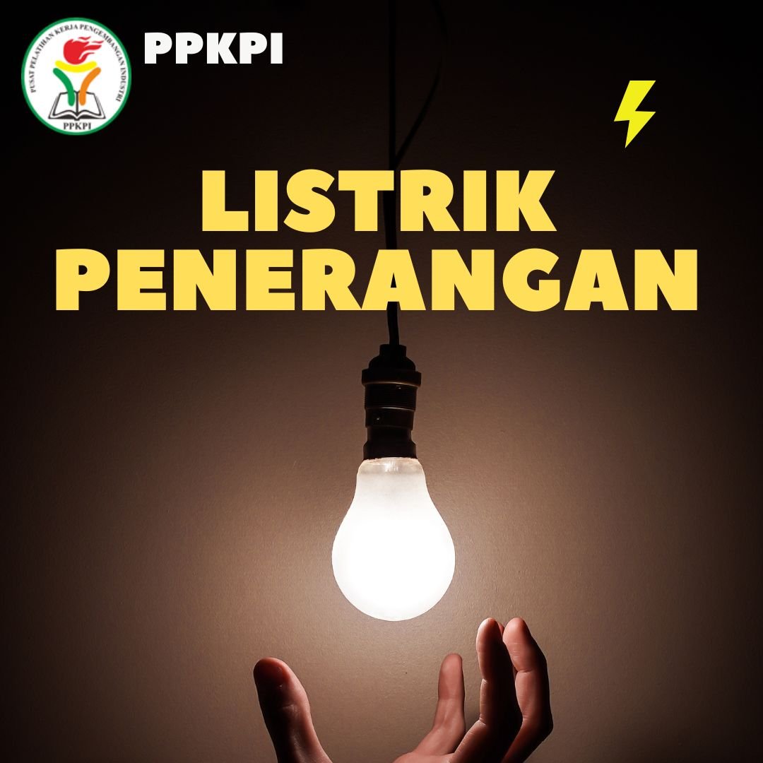 PPKPI | Pelatihan Listrik Penerangan